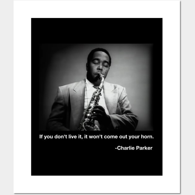 Charlie Parker quote Wall Art by WriterCentral